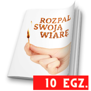 Rozpal swoją wiarę [pakiet 10 egz.]