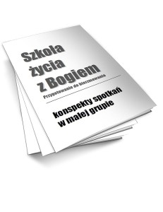 Broszura: Szkoła życia z Bogiem - przygotowanie do bierzmowania [Konspekty spotkań w małej grupie]