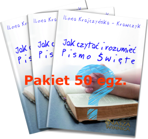 Jak czytać i rozumieć Pismo Święte - Ilona Krawczyk - Krajczyńska - pakiet 50 egz.