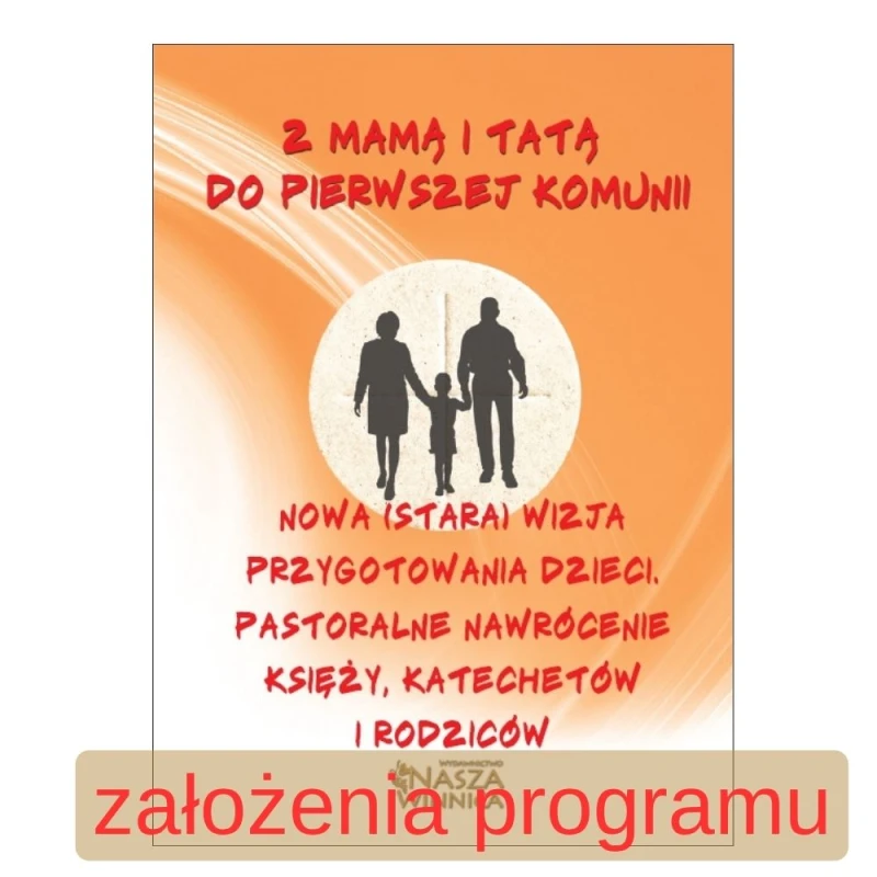 Z mamą i tatą do Pierwszej Komunii 02 - założenia programu.jpg