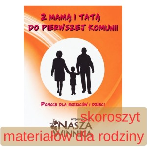 Z mamą i tatą do Pierwszej Komunii 08 - skoroszyt materiałów dla rodziny.jpg