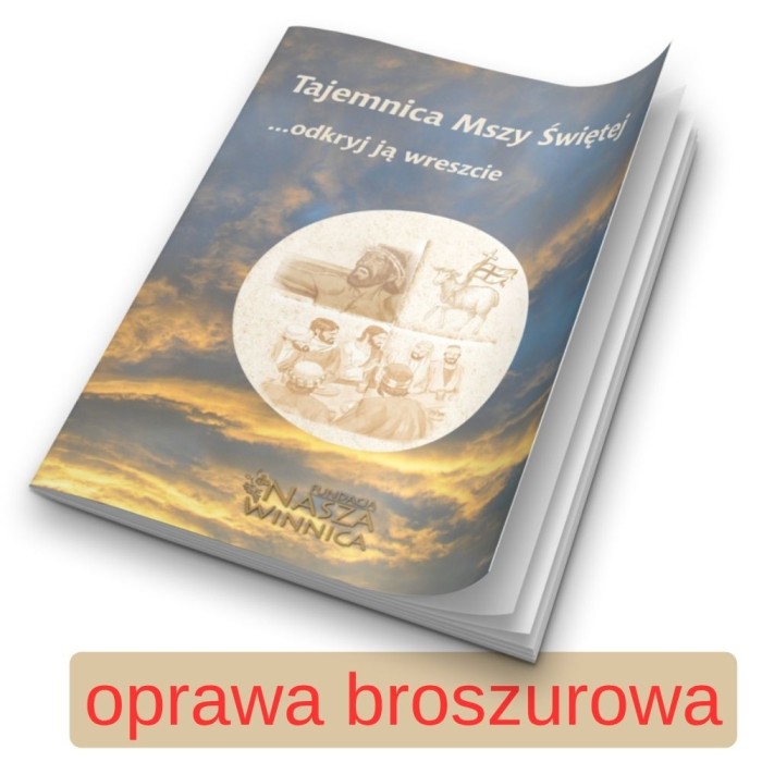 Tajemnica Mszy Świętej 03 - oprawa broszurowa 1.jpg