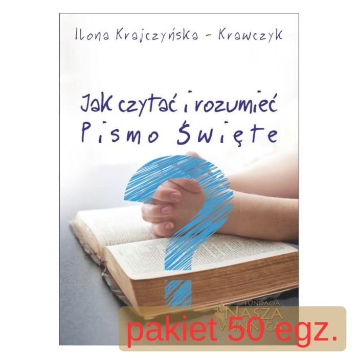 Jak czytać i rozumieć Pismo Święte 02 - pakiet 50 egz..jpg