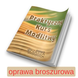 Praktyczny Kurs Modlitwy 03 - oprawa broszurowa 1.jpg