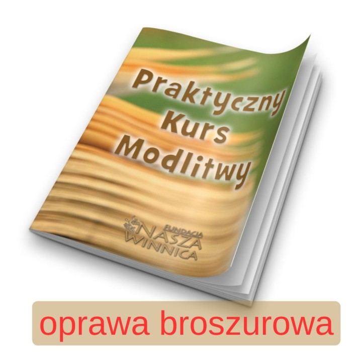 Praktyczny Kurs Modlitwy 03 - oprawa broszurowa 1.jpg