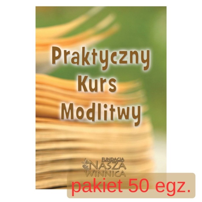 Praktyczny Kurs Modlitwy 02 - pakiet 50 egz..jpg
