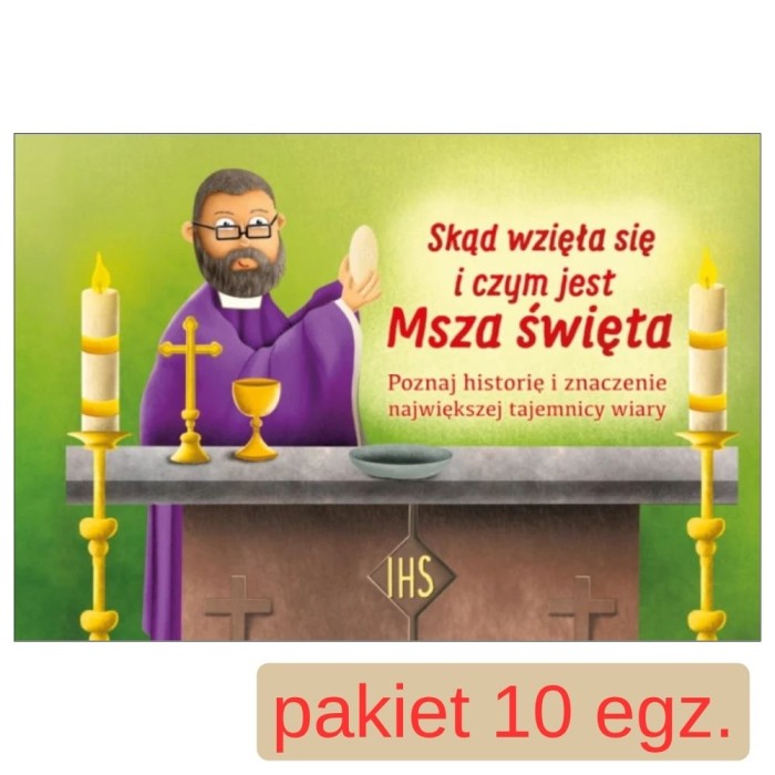 Skąd wzięła się i czym jest Msza Święta 02 - pakiet 10 egz..jpg