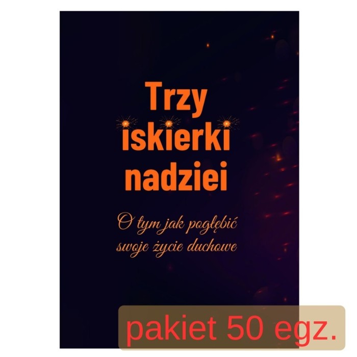 Trzy iskierki nadziei - pakiet 50 egz..jpg