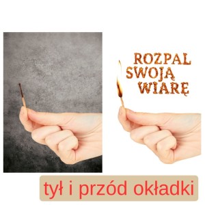 Rozpal swoją wiarę - tył i przód okładki.jpg