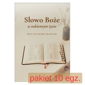 Słowo Boże w codziennym życiu. Trzy duchowe praktyki - 10 egz..jpg