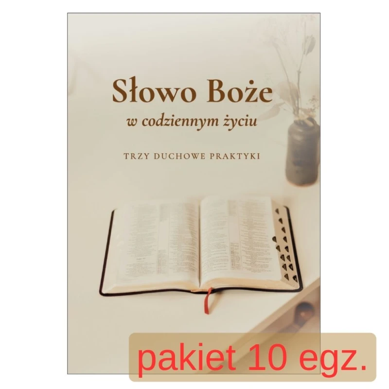 Słowo Boże w codziennym życiu. Trzy duchowe praktyki - 10 egz..jpg
